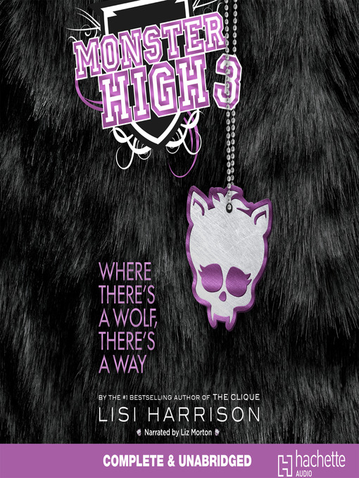 Title details for Where There's a Wolf, There's a Way by Lisi Harrison - Available